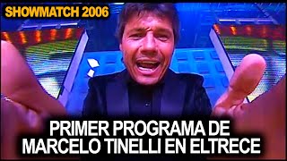 Mirá el primer programa de Marcelo Tinelli en eltrece  Showmatch 2006 [upl. by Ayk]