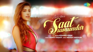 Saat Samundar  Official Music Video  Ayaana Khan  MoodyAkkhar  Ramji Gulati  Cover Song [upl. by Annalise93]