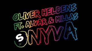 Oliver Heldens ft Alvar amp Millas  Onyva Original Mix [upl. by Noyahs24]