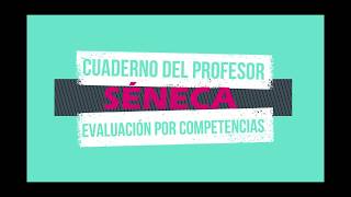 Cuaderno del Profesor Séneca Evaluación por Competencias [upl. by Flavia240]