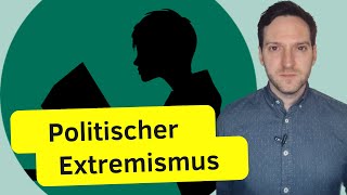 Politischer Extremismus  Kennzeichen amp Unterscheidung [upl. by Hgielyak]