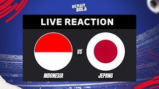 INDONESIA VS JEPANG  AFC ASIAN QUALIFIER  LIVE REACTION  DEMAM BOLA [upl. by Clywd34]