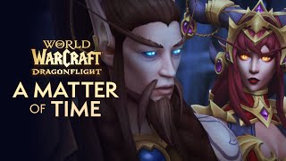 A Matter of Time InGame Cinematic  Dragonflight  World of Warcraft [upl. by Ahsienet]