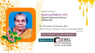 Sosamma Mathew 84 Ottathil neduvelil House  Kallumkal  Funeral Live [upl. by Vullo407]