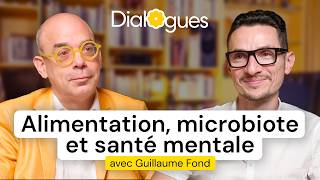 Alimentation microbiote et santé mentale  Dialogue avec Dr Guillaume Fond [upl. by Siuqram32]