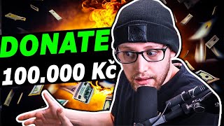 100000 Kč 💰 DONATE [upl. by Anaul]