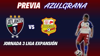 Previa Azulgrana Atlante vs Morelia  Liga Expansión  Jornada 3 [upl. by Hinkel263]