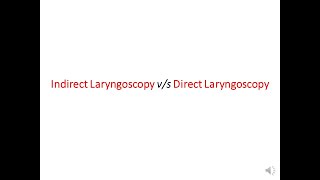 Indirect Laryngoscopy vs Direct Laryngoscopy [upl. by Uke]