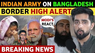 INDIABANGLADESH BORDER HIGH ALERT LATEST NEWS FROM BANGLADESH PAK PUBLIC REACTION ON INDIA REAL [upl. by Yttig94]