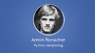 Armin Ronacher about Python templating at Django Under The Hood [upl. by Ekez901]