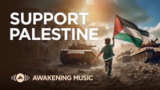 Awakening Music  Support Palestine 🇵🇸  Live Stream [upl. by Ramso]