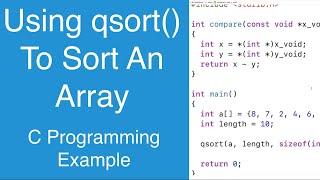 Using qsort To Sort An Array  C Programming Example [upl. by Gent]