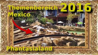 Phantasialand  Themenbereich Mexico [upl. by Anire]