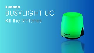 kuando Busylight UC  Kill the Ringtones [upl. by Kealey]