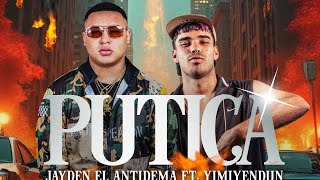 JAYDEN EL ANTIDEMA FT YIMI YENDUN  PUTICA 😈  vídeo oficial [upl. by Aihsatal]