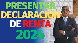 ¿Quiénes Están Obligados a Presentar Declaración de Renta en 2024 [upl. by Yssenhguahs]