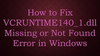 How to Fix VCRUNTIME1401dll Missing or Not Found Error in Windows [upl. by Hymie]