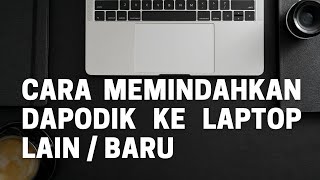 CARA MEMINDAHKAN APLIKASI DAPODIK KE LAPTOP LAIN ATAU BARU [upl. by Haimaj25]