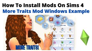 How To Install More Traits Mod On Windows For Sims 4  2023 [upl. by Barthol]