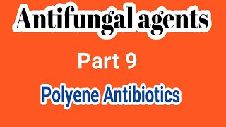 Polyene AntibioticsAntifungals 9  Medicinal Chemistry  III B Pharm VI Sem  Unit 4  III Pharm D [upl. by Tenner287]