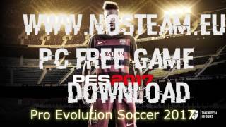 Pro Evolution Soccer 2017 Nosteam Download Install Free [upl. by Power]