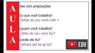 Como montar perguntas com preposições e Tag Questions em inglês  Módulo 30 [upl. by Hanid]