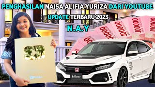 Penghasilan naisa alifia yuriza nay dari youtube terbaru 2023 [upl. by Llertac568]