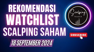 Rekomendasi Saham Scalping Trading Harian 18 September 2024 [upl. by Drye946]