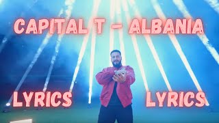 Capital T  ALBANIA LYRICS 🇦🇱 [upl. by Lexie346]