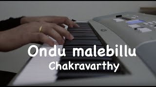 Ondu malebillu  Chakravarthy  Kannada Piano cover [upl. by Alaham]