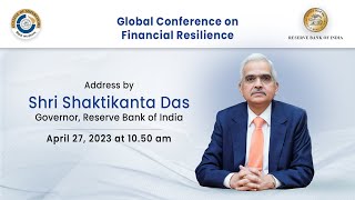 Address by Governor Shri Shaktikanta Das at Global Conference on Financial Resilience [upl. by Monro]