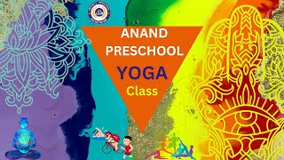 Anands Preschool Yoga Class  Best School Children In Bihar Purniya  Anand [upl. by Aynod]