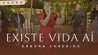 Débora Cordeiro  Existe vida aí  Cover [upl. by Yemac98]