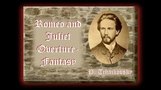 Tchaikovsky  Romeo amp Juliet Overture Fantasy [upl. by Efioa776]