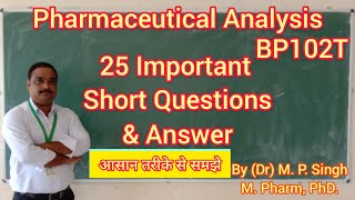 25 Important Short Question amp Answer  Pharmaceutical Analysis  BP102T [upl. by Akirre993]