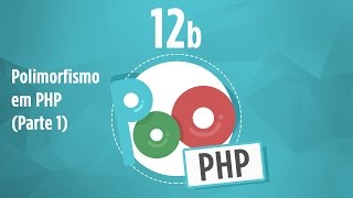 Curso POO PHP 12b  Polimorfismo em PHP Parte 1 [upl. by Attenweiler]