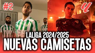 NUEVAS CAMISETAS de LALIGA 20242025  Parte II [upl. by Yevi]