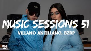 VILLANO ANTILLANO  BZRP Music Sessions 51 LetraLyrics [upl. by Lynus]