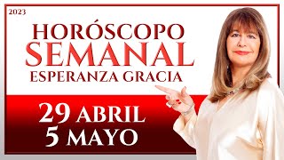 HORÓSCOPO DEL 29 DE ABRIL AL 5 DE MAYO 2023  ESPERANZA GRACIA [upl. by Maddox]