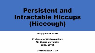 Persistent and Intractable Hiccups  Hiccough [upl. by Rossuck]