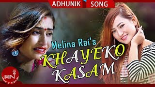 Melina Rai  Khayeko Kasam  Shristi Khadka Kishor Ram Hari Adhikari  New Nepali Song [upl. by Nareik]