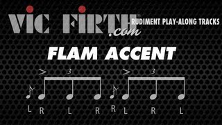 Flam Accent Vic Firth Rudiment Playalong [upl. by Zephaniah]