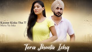 Tera Jhoota Ishq  Kon Sacha Tha  Relatable Love Story  Manjeet Sannan [upl. by Taffy326]