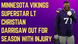 Minnesota Vikings BACKBREAKING INJURY to Superstar LT Christian Darrisaw [upl. by Lapointe837]