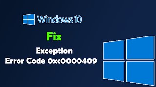 Fix Exception Error Code 0xc0000409 on Windows 10 [upl. by Rudyard]