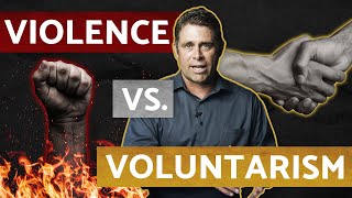 Why Voluntarism Is Better Than Violence [upl. by Kendre693]