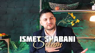 Ismet Shabani  Selam [upl. by Nahk]