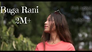 Buga Rani  Poli Agitok ft Walsrang  Official Music Video [upl. by Ecirtaed786]