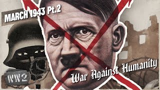 Denazify the World Resist Now  War Against Humanity 055  March 1943 Pt 2 [upl. by Stutman]