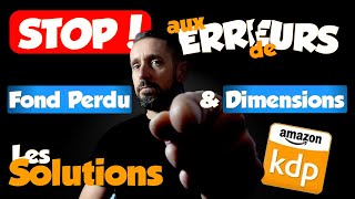 KDP  Comment éviter les erreurs de DIMENSIONS et de FOND PERDU pour tes livres [upl. by Bekki]